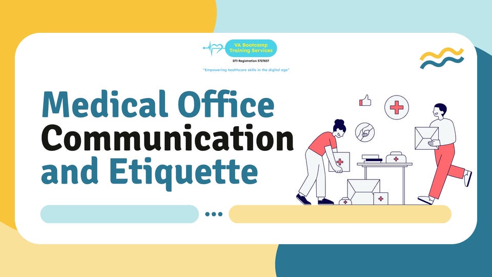 MEDICAL OFFICE COMMUNICATION AND ETIQUETTE