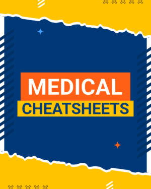 Medical Cheat sheets